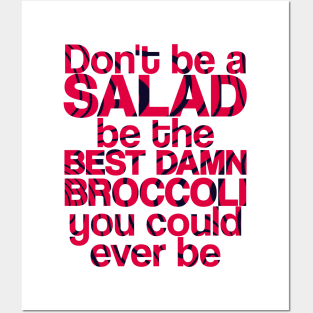Don't be a salad, be the best damn broccoli you could ever be | Pewdiepie Quote | Posters and Art